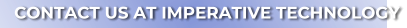 CONTACT US AT IMPERATIVE TECHNOLOGY